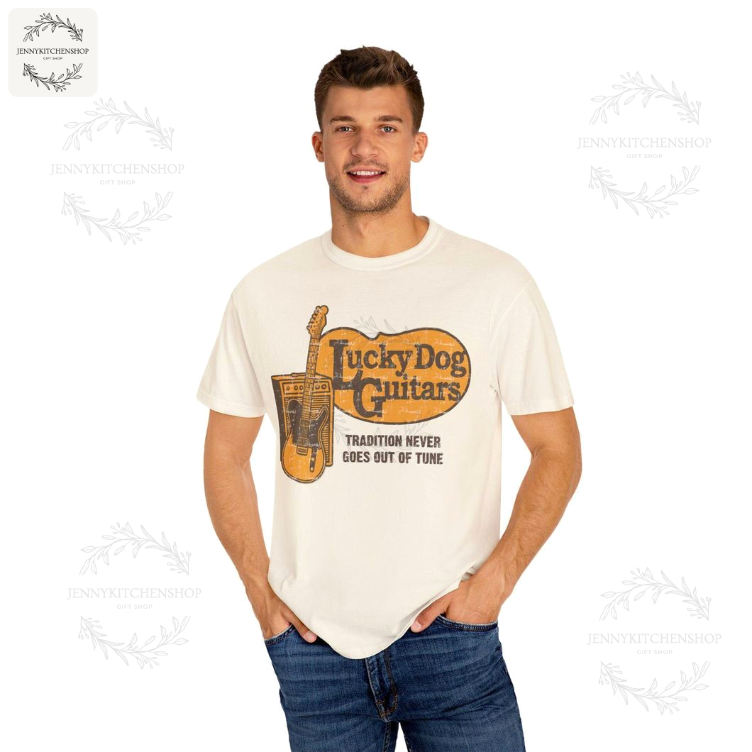Lucky Dog Guitars Tradition Never Goes Out of Tune 2025 Comfort Shirt