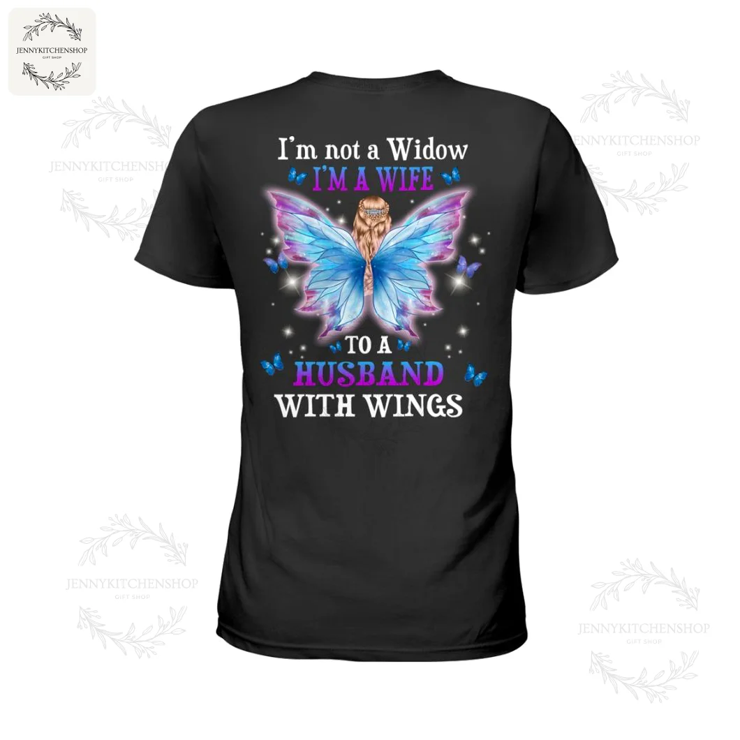 I'm not a Widow I'm A Wife to a Husband With Wings Ladies T-Shirt