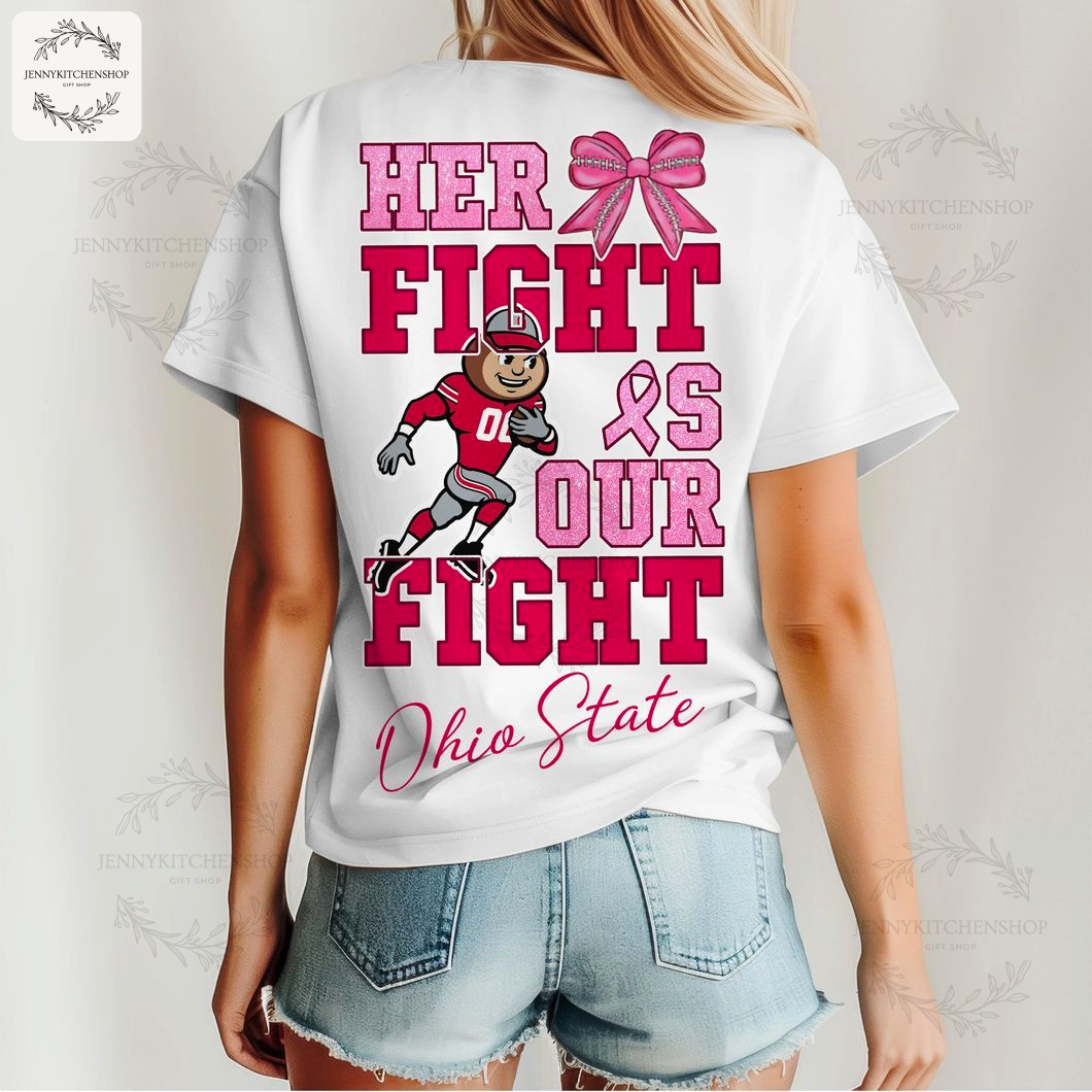 Ohio State Her Fight And Our Fight Ohio State Shirt