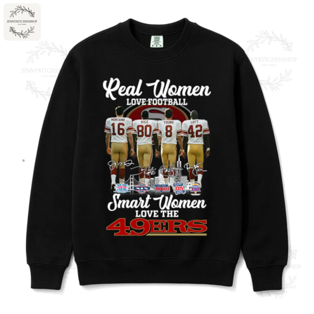 Real Women Love Football Smart Women Love The 49ers T-Shirt