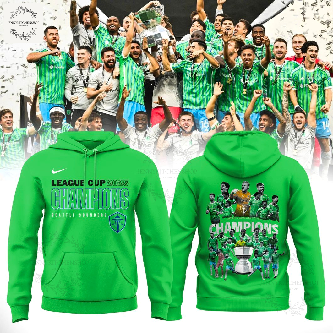 Seattle Sounders FC League Cup 2025 Champions Green Hoodie Shirts