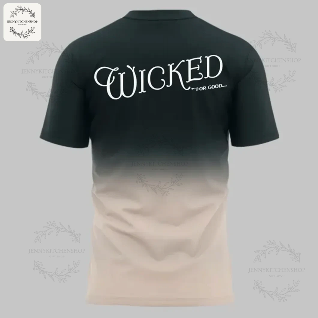 The back of the Wicked movie t-shirt showing the text "Wicked ~For Good..." in a white script font on a dark to light gradient.