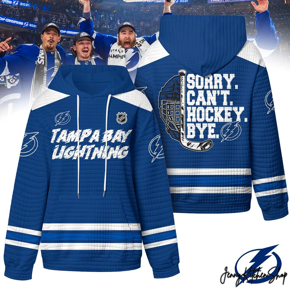 Tampa Bay Lightning Sorry Can't Hockey Bye Hoodie