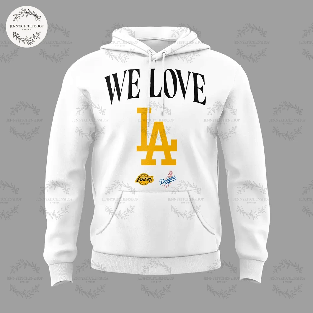 We Are Love IA Los Angeles Lakers x Dodgers T-Shirt, Hoodie