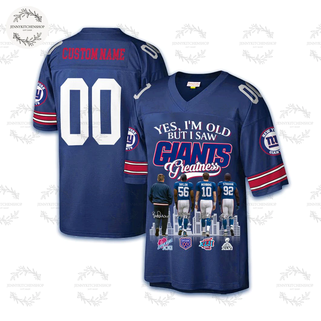 Yes, I'm Old But I Saw Giants Greatness 2025 New York Giants Jersey