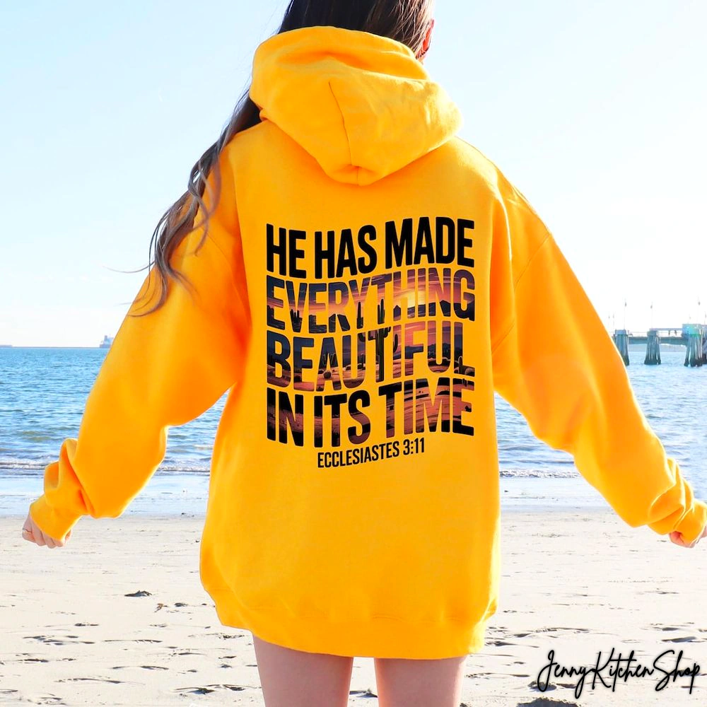 He Has Made Everything Beautiful In It's Time Hoodie