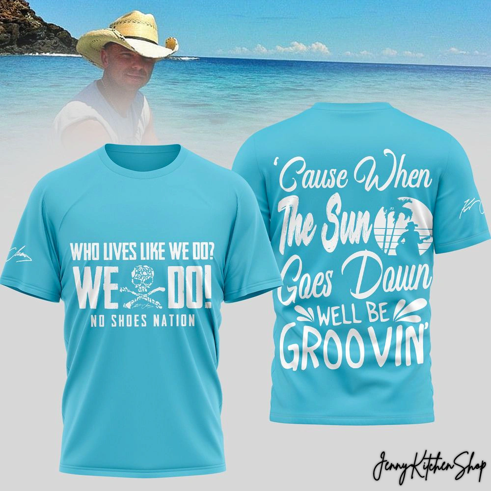 Kenny Chesney Who Lives Like We Do Shirt
