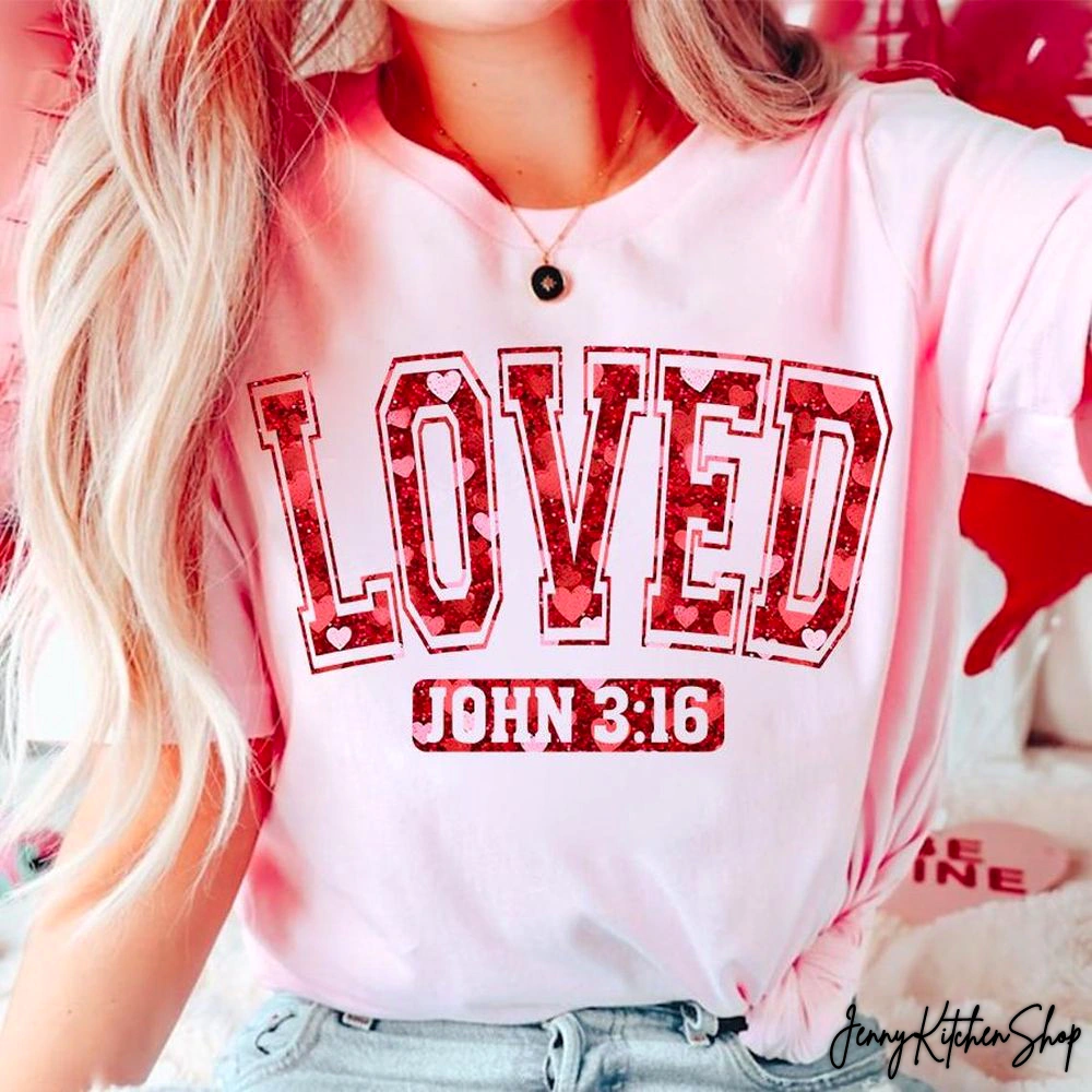 Loved John 3:16 So Very Loved Shirt