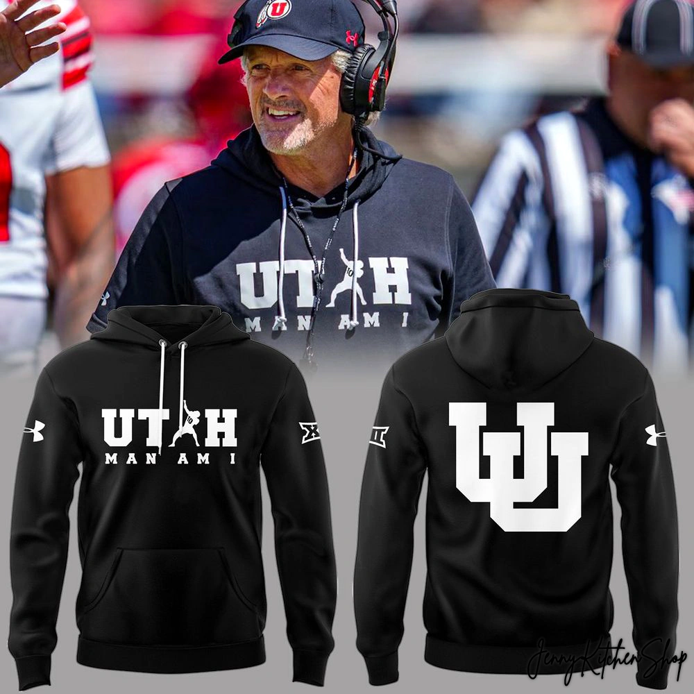 Utah Utes x Coach Kyle Whittingham Man Am I Hoodie
