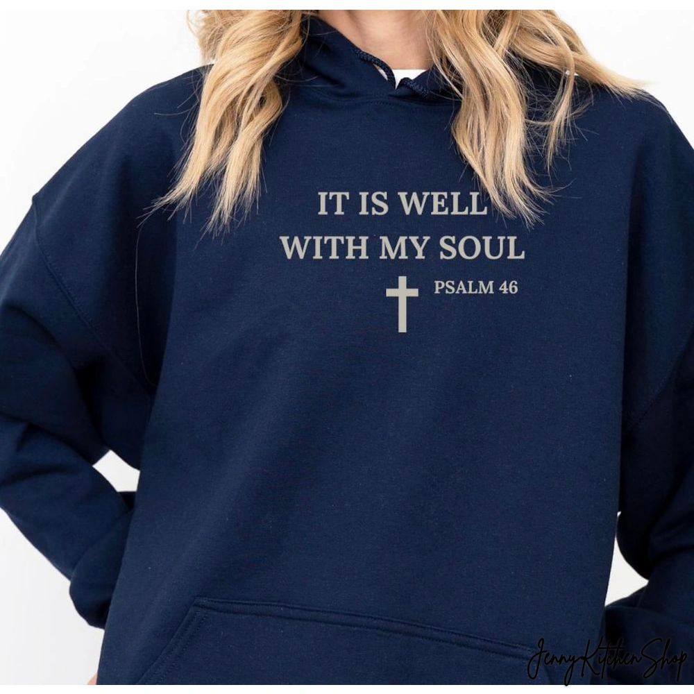 Well With My Soul Bible Verse Psalm Hoodie