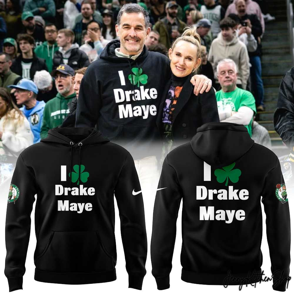 Boston Celtics I Lucky Drake Maye Hoodie