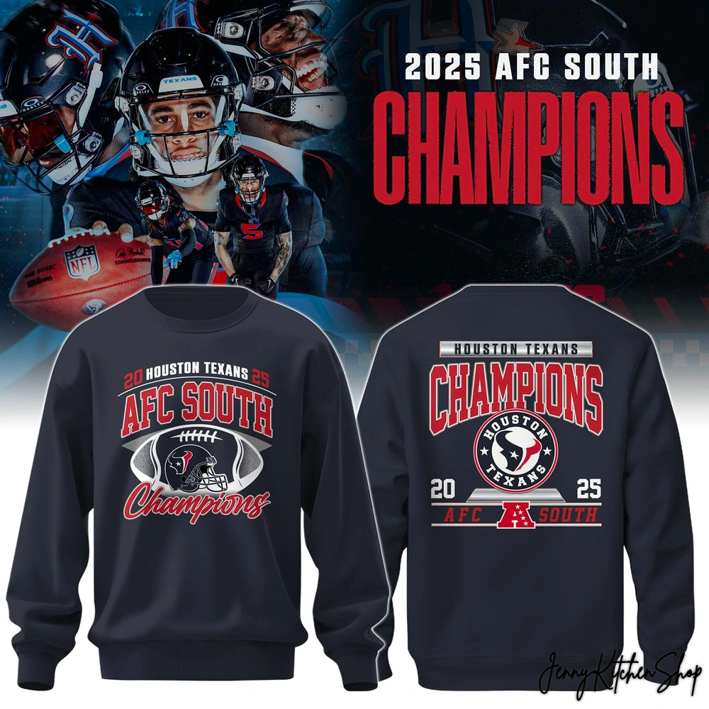 Houston Texans 2025 AFC South Champions For Fan T-Shirt, Hoodie Cap