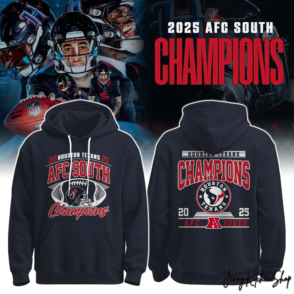 Houston Texans 2025 AFC South Champions For Fan T-Shirt, Hoodie Cap