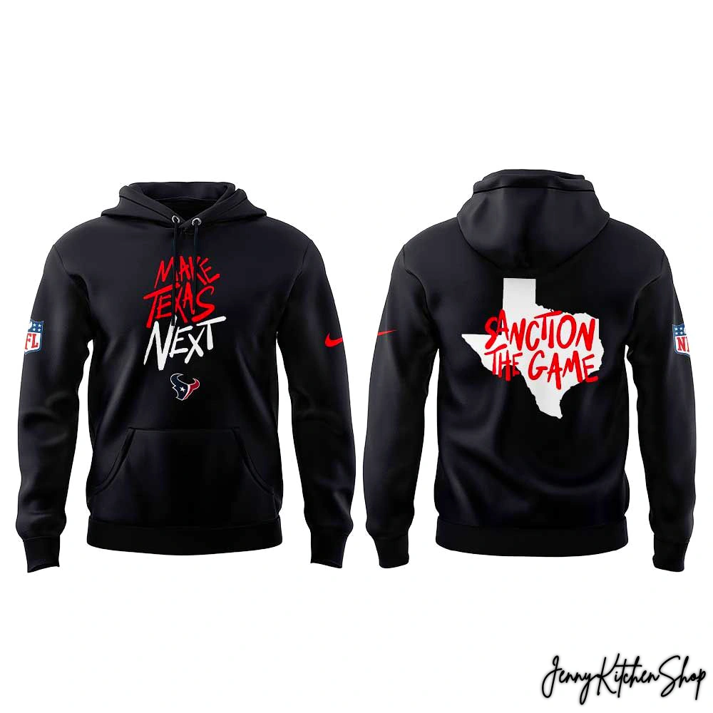 Houston Texans Make Texas Next Shirt, Hoodie
