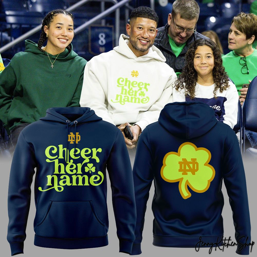 Notre Dame x Coach Marcus Freeman Cheer Her Name 2026 Hoodie