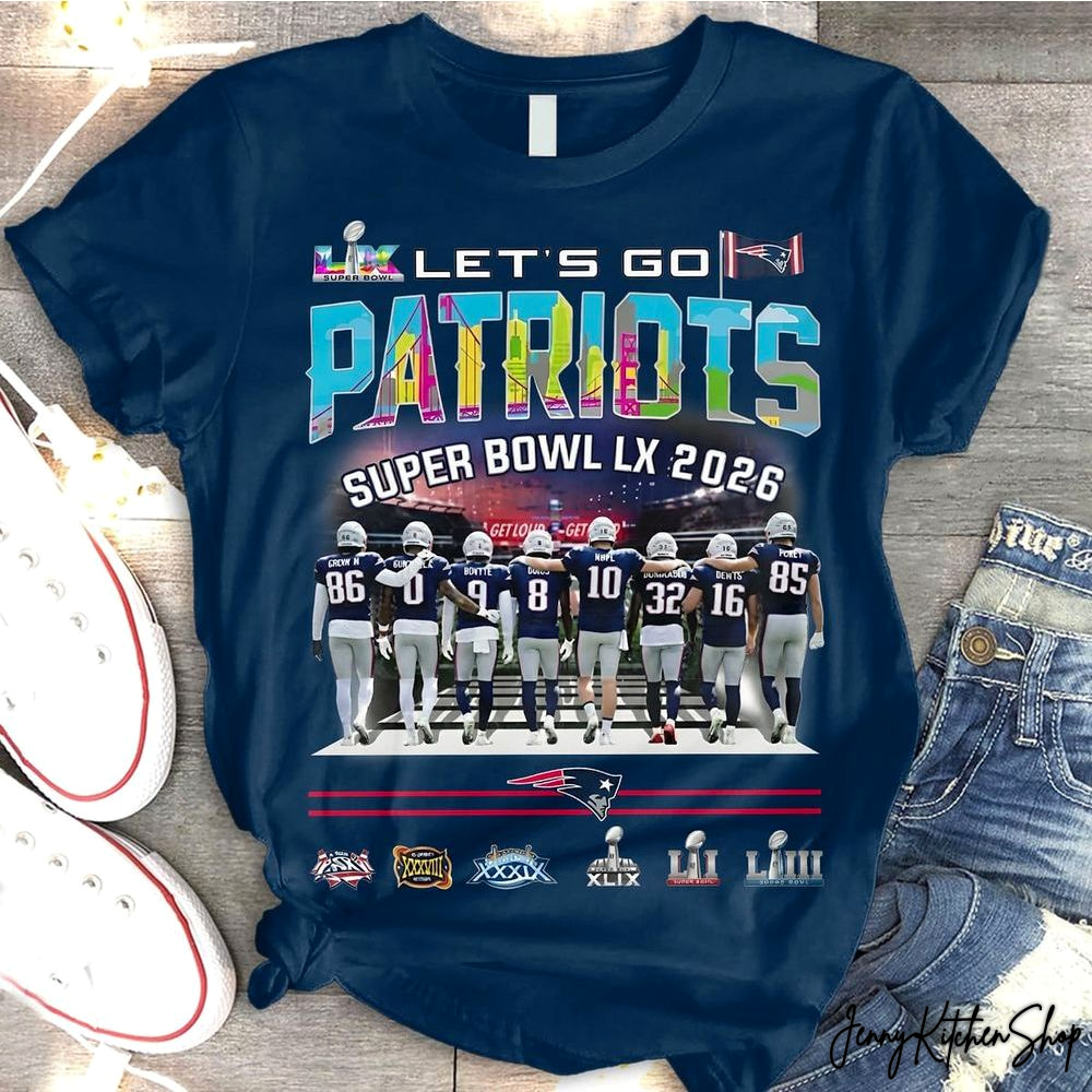 Let's Go Patriots Super Bowl LX 2026 T-Shirt