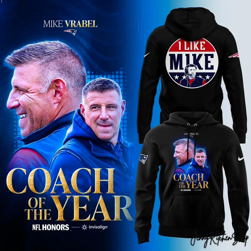 New England Patriots Coach Mike Vrabel Of The Year Hoodie