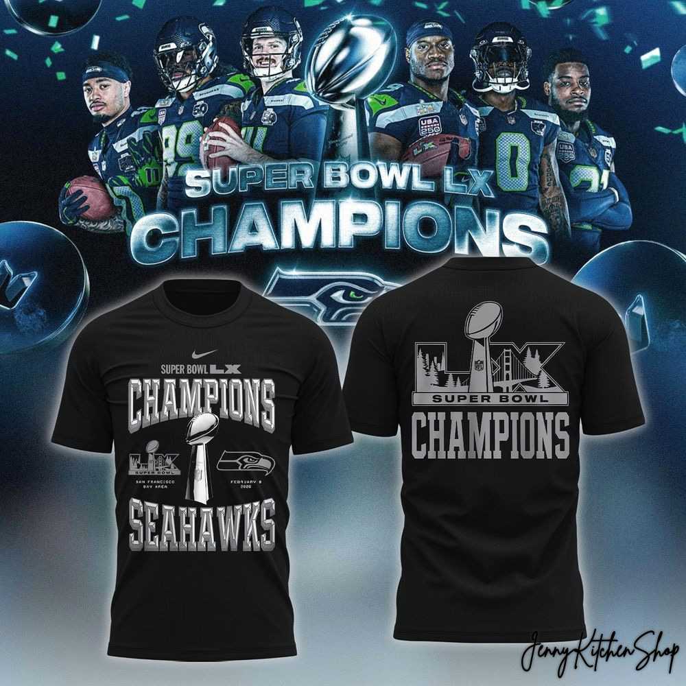 Seattle Seahawks Super Bowl LX Champions Special Edition T-Shirt