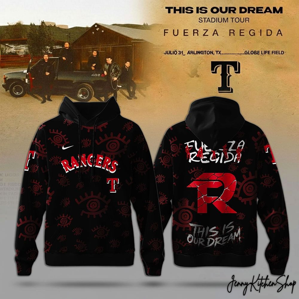 Texas Rangers x Fuerza Regida 2026 This Is Our Dream Stadium Tour Limited Hoodie