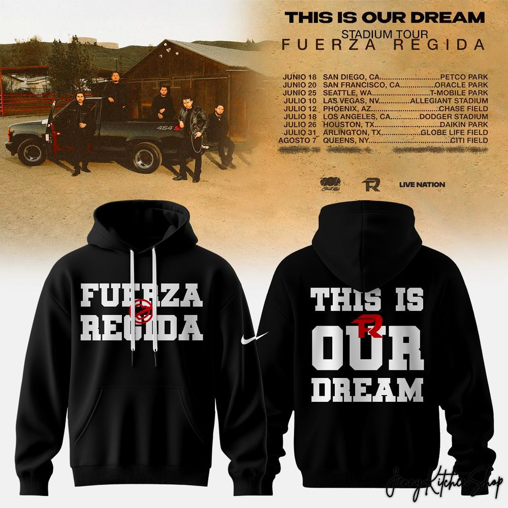 This Is Our Dream Stadium Tour 2026 Fuerza Regida Limited Hoodie
